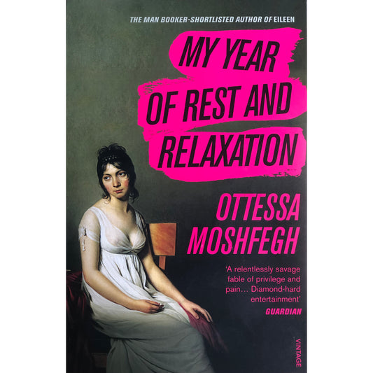 My Year of Rest and Relaxation by Ottessa Moshfegh