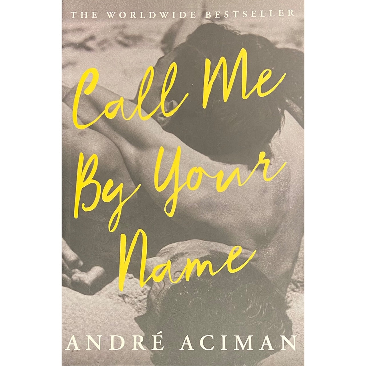 Call Me by Your Name by Andre Aciman