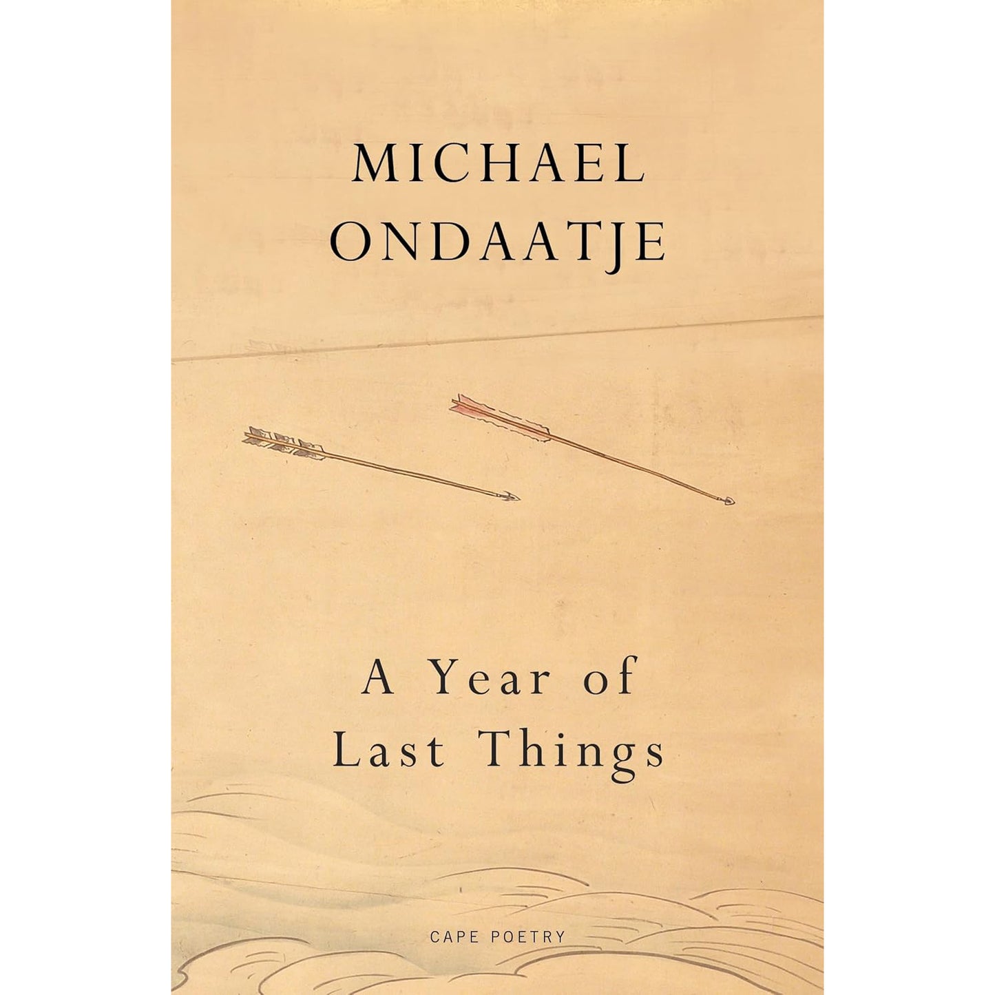 A Year of Last Things by Michael Ondaatje