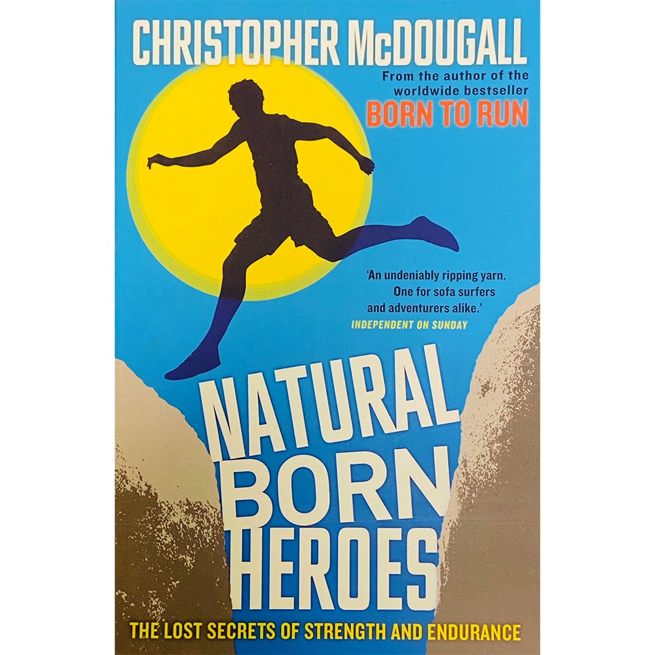 Natural Born Heros: Lost Secrets of Strength and Endurance by Christopher McDougall