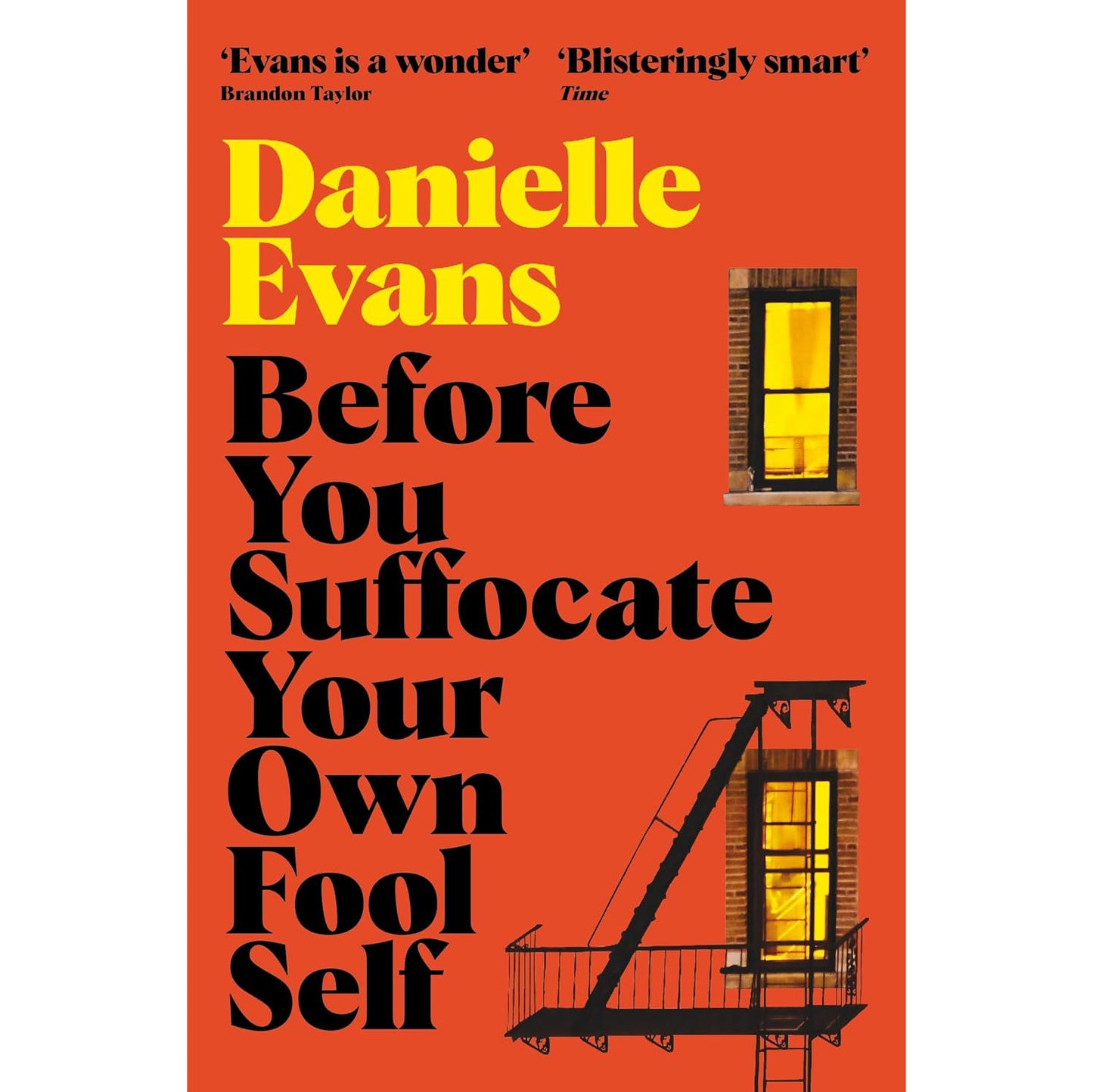 Before You Suffocate Your Own Fool Self by Danielle Evans