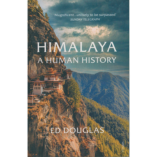Himalaya A Human History by ED Douglas