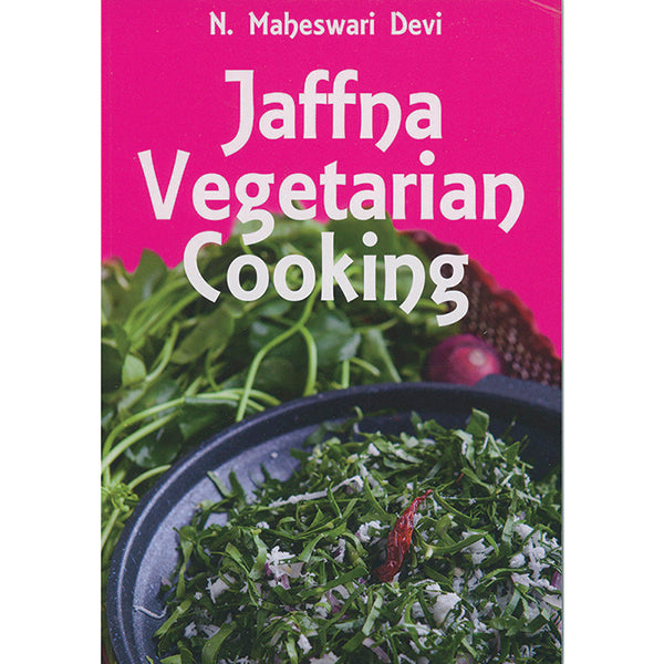 Jaffna Vegetarian Cooking by N Maheshwari Devi