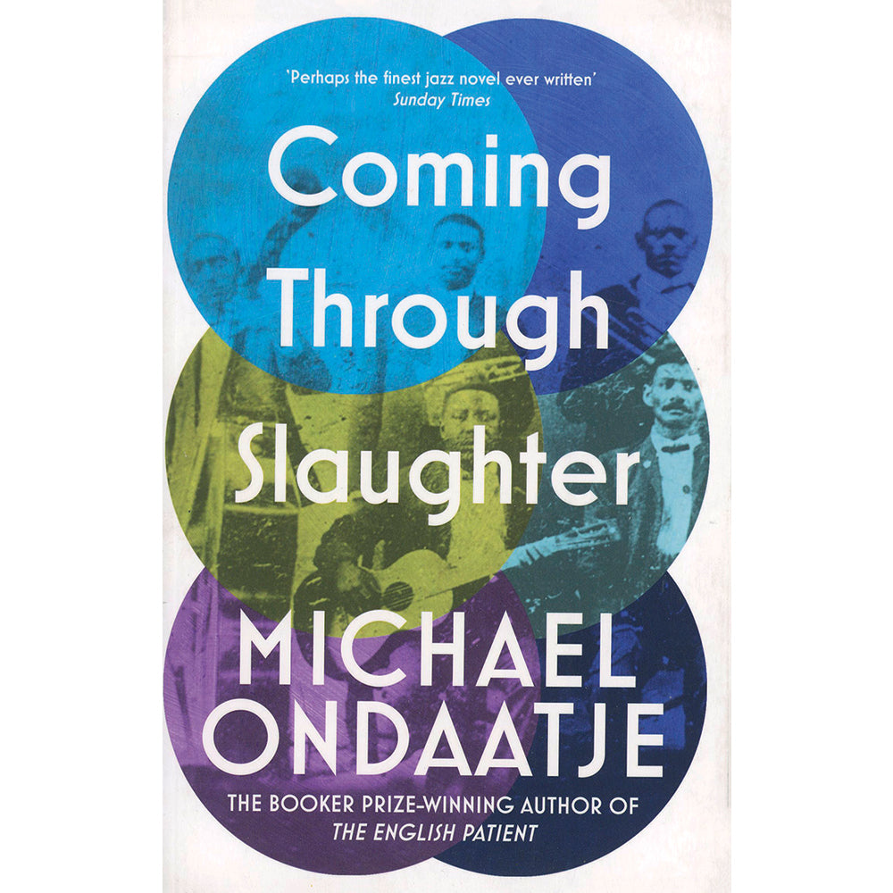 Coming Through Slaughter by Michael Ondaatje