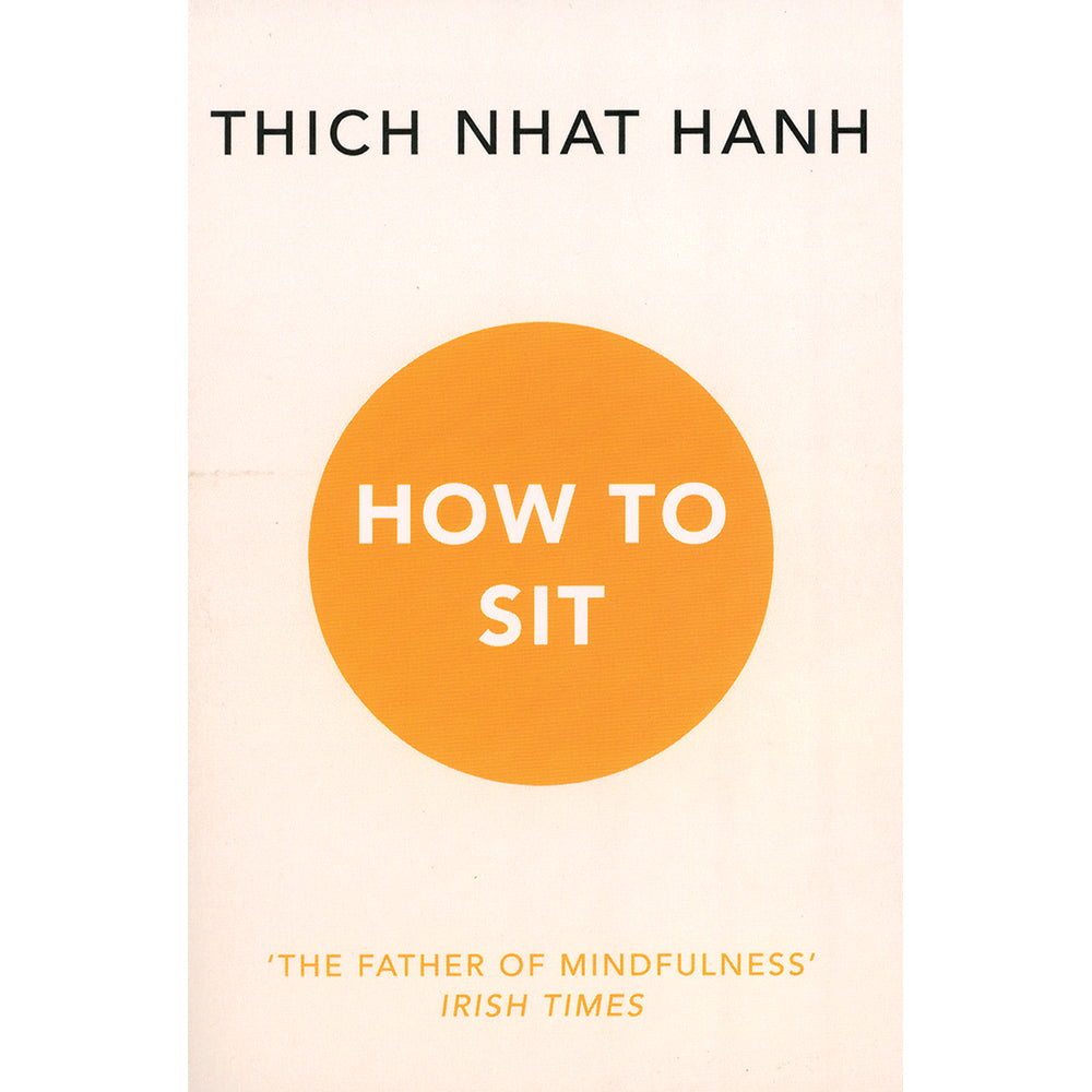 How to Sit by Thich Nhat Hanh