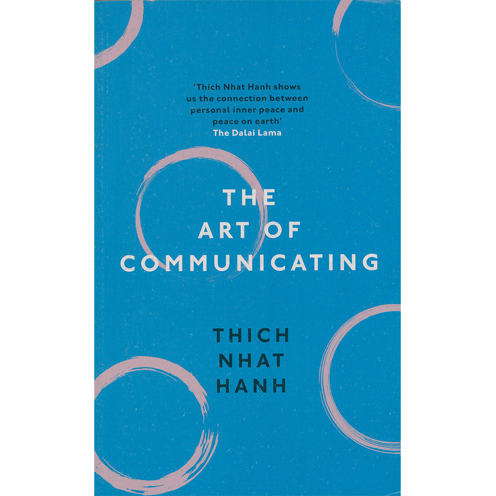 The Art of Communicating by Thich Nhat Hanh