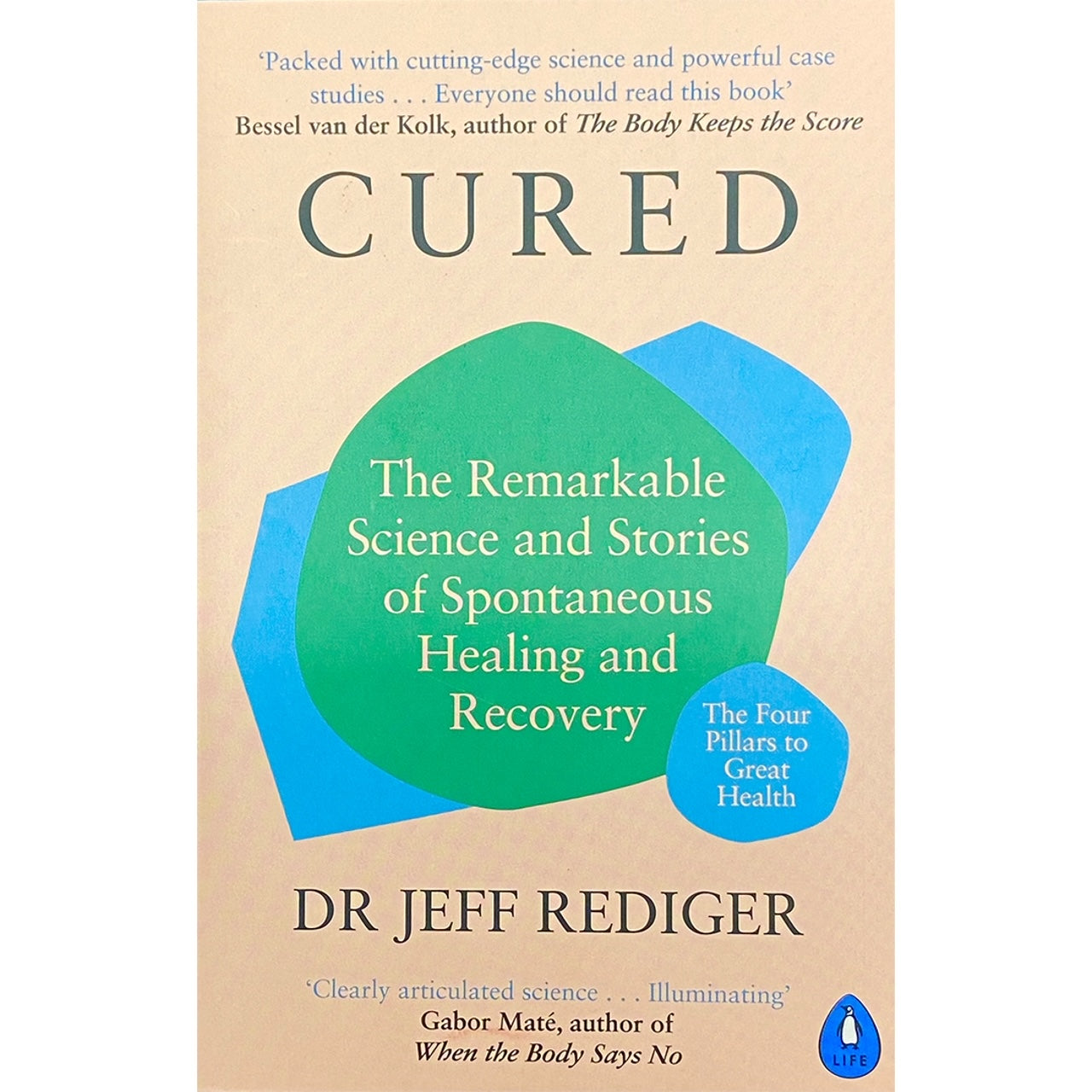 Cured: The Remarkable Science and Stories of Spontaneous Healing, and Recovery by Coming Dr Jeff Rediger