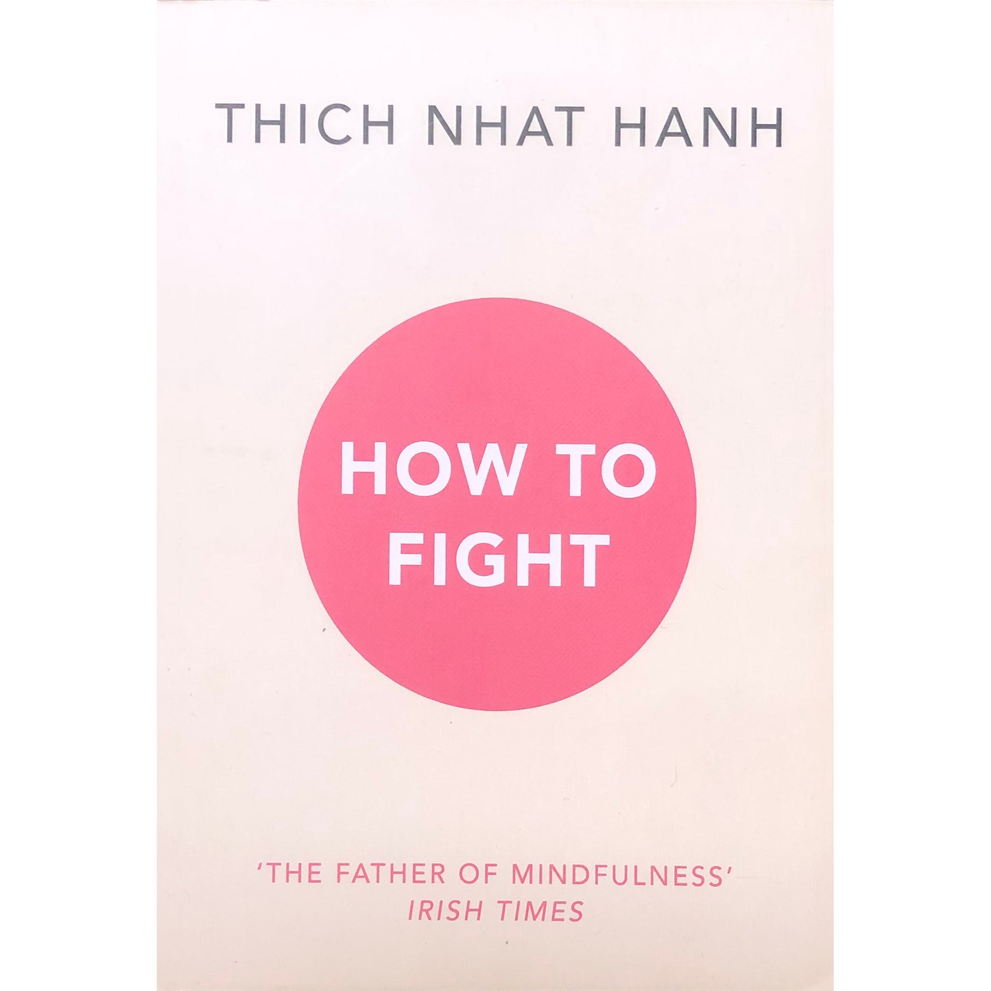 How to Fight by Thich Nhat Hanh