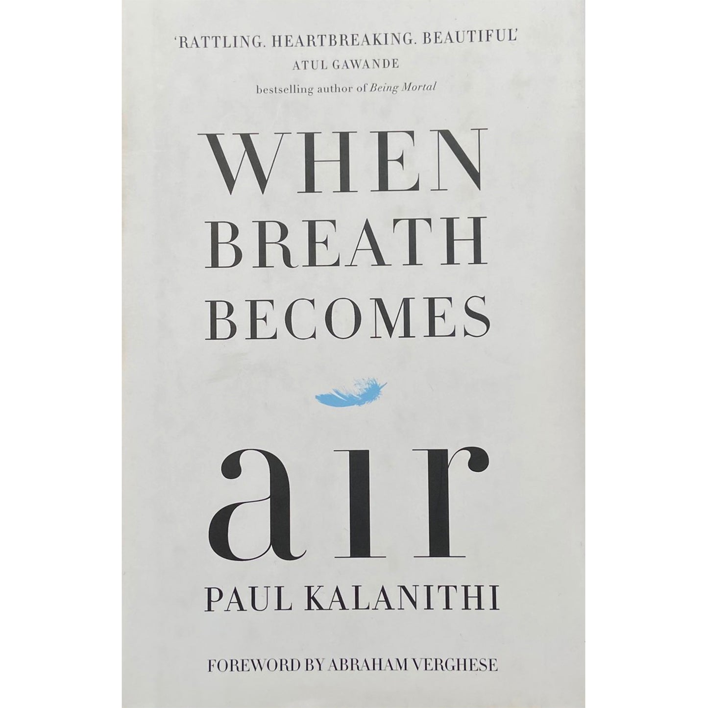 When Breath Becomes Air. Paul Kalanithi