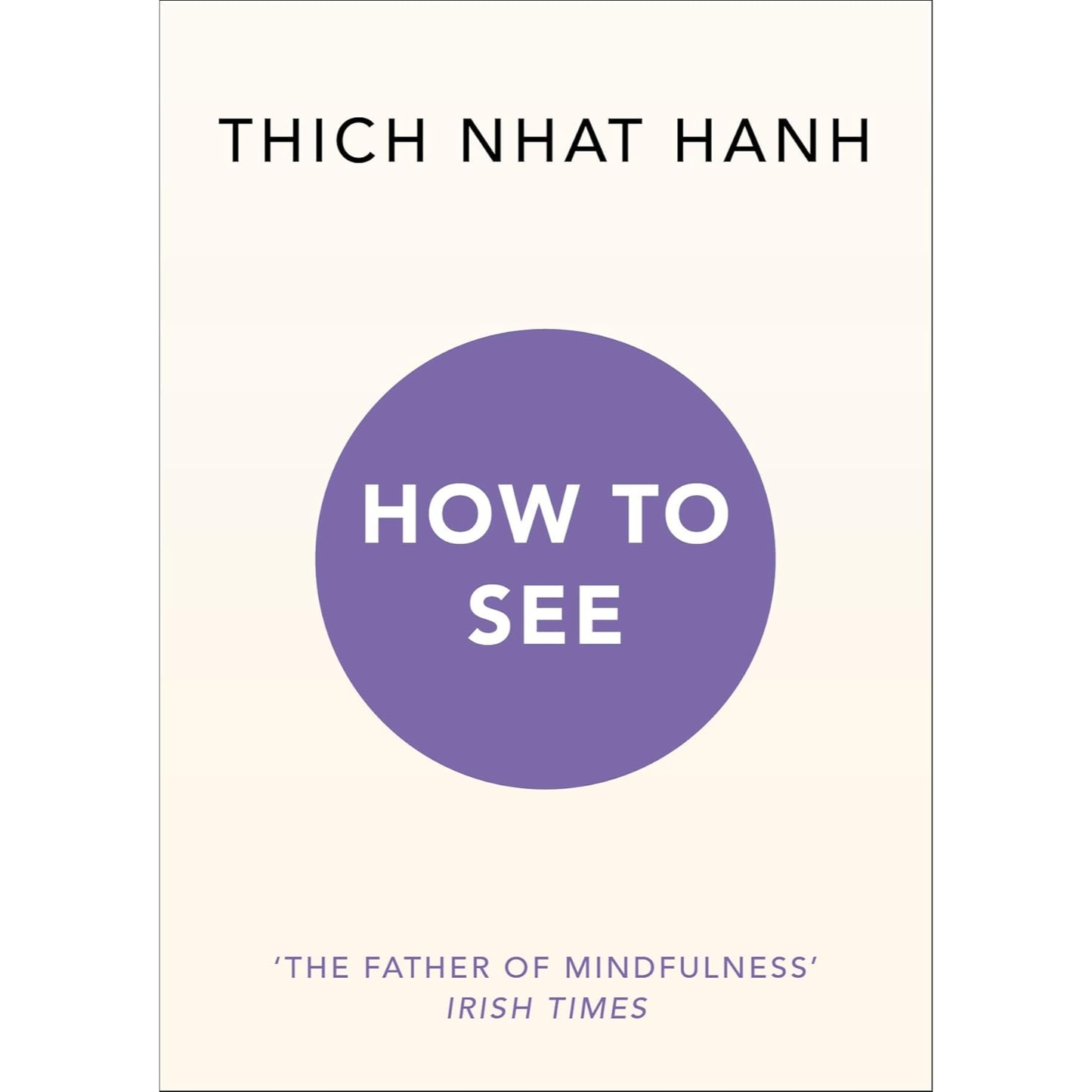 How to See by Thich Nhat Hanh