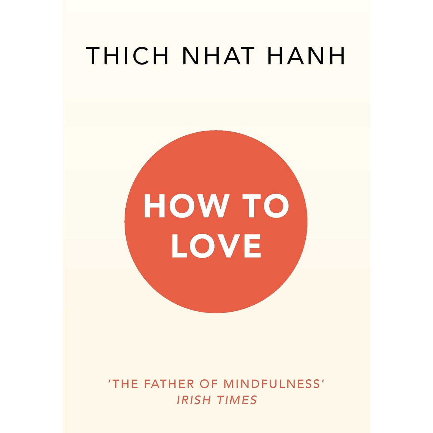 How to Love by Thich Nhat Hanh