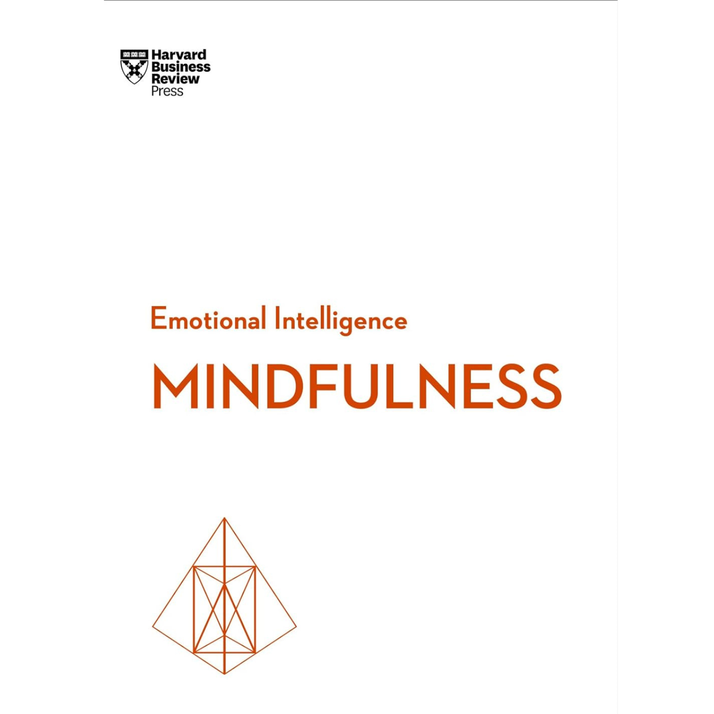 Mindfulness (HBR Emotional Intelligence Series)