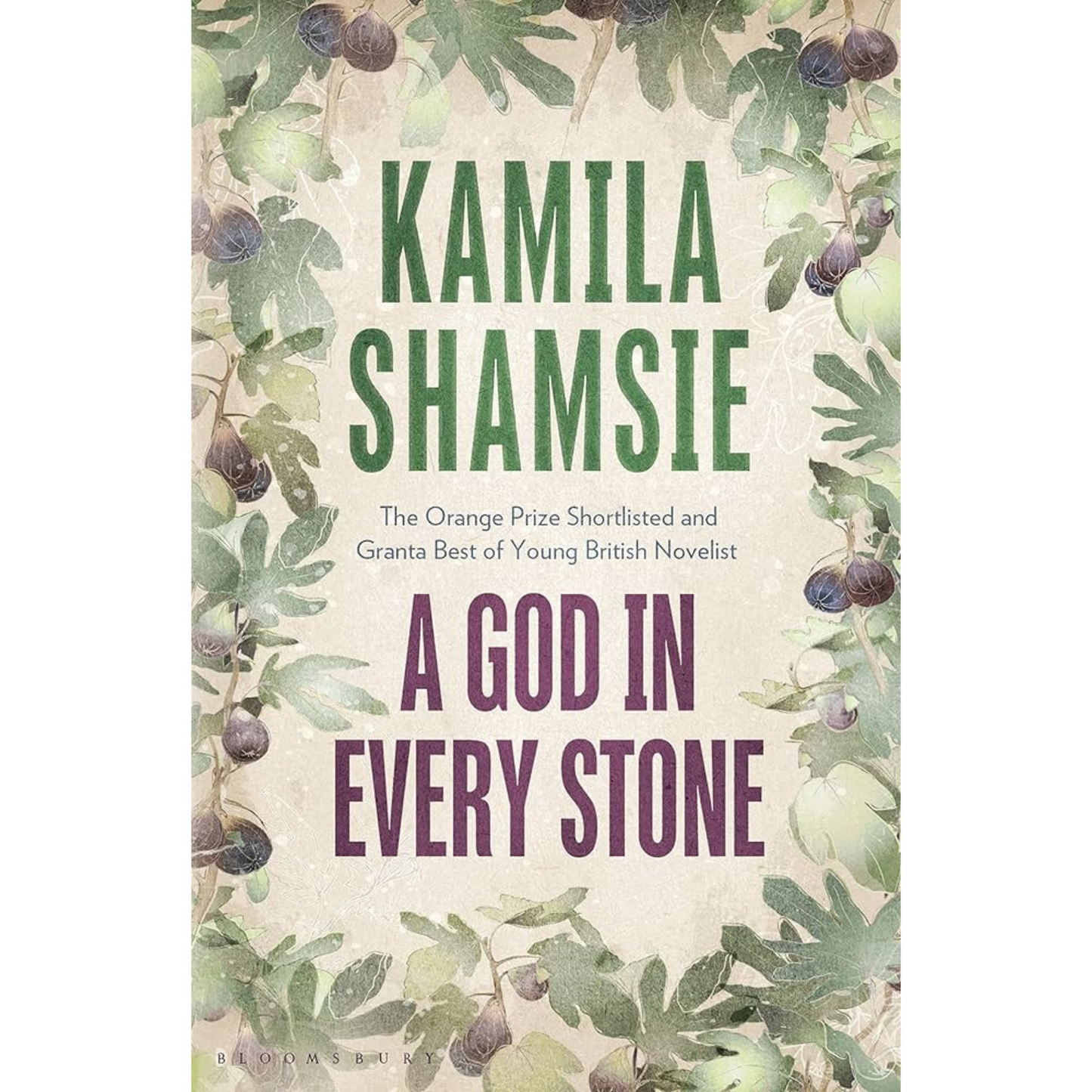 A God in Every Stone by Kamila Shamsie