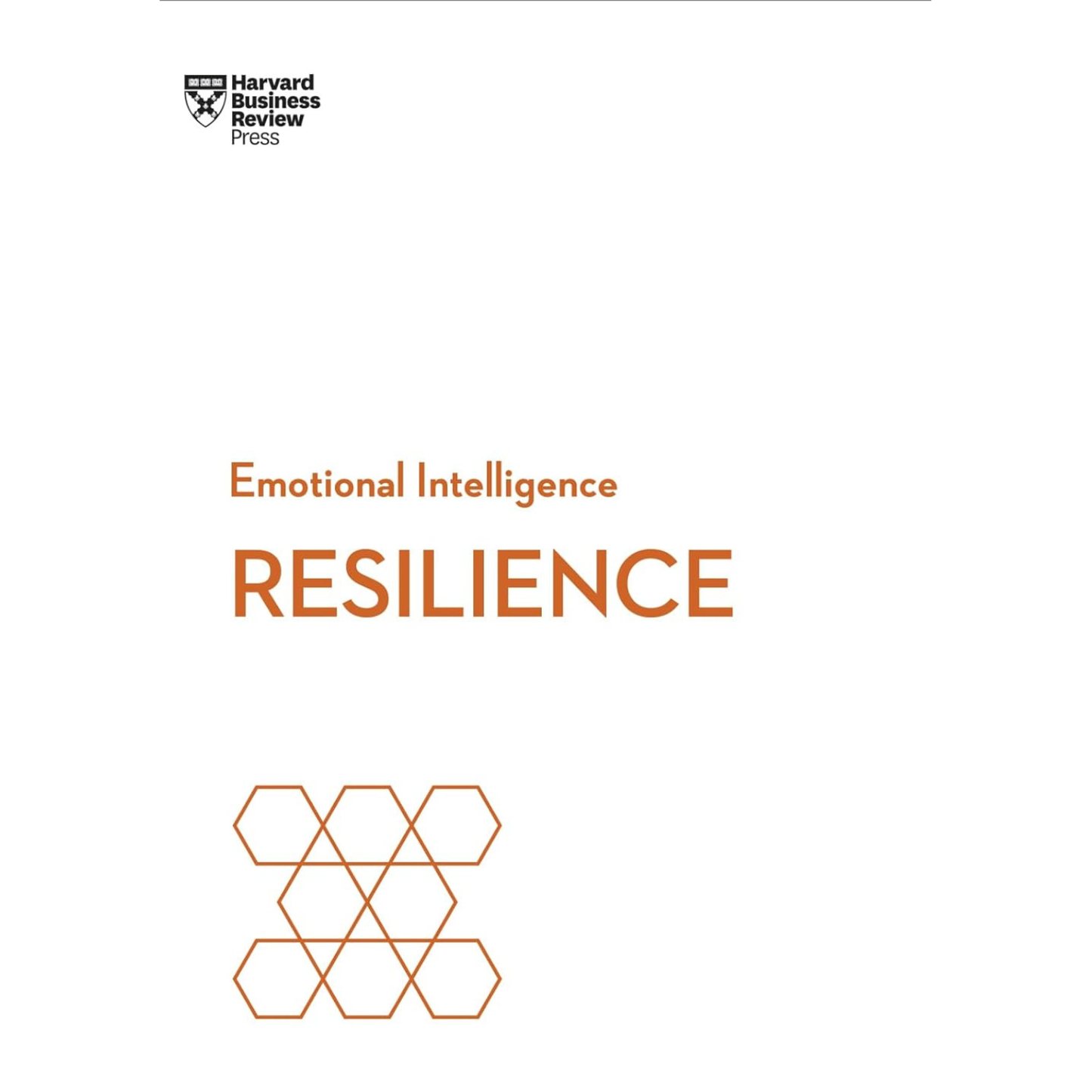 Resilience (HBR Emotional Intelligence Series)