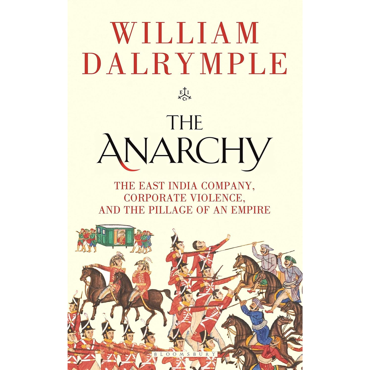 The Anarchy by William Dalrymple