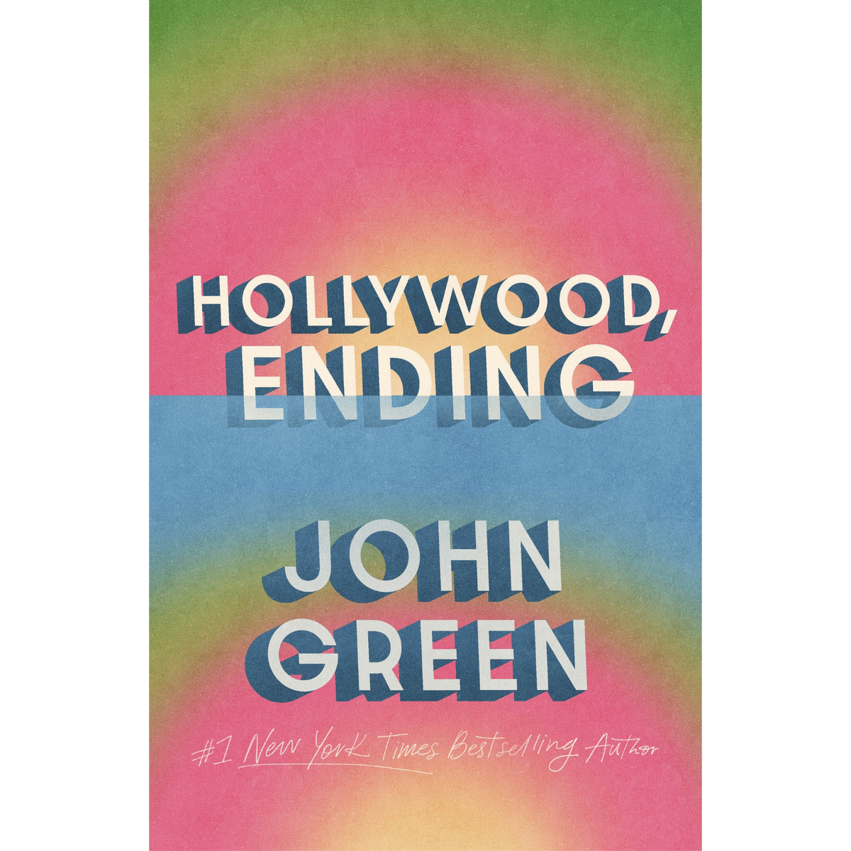 Hollywood, Ending by John Green