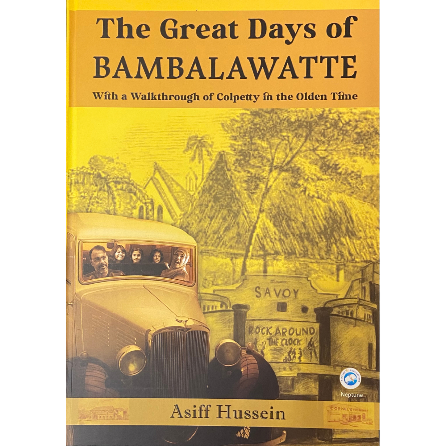 The Great Days of Bambalawatte by Asiff Hussein