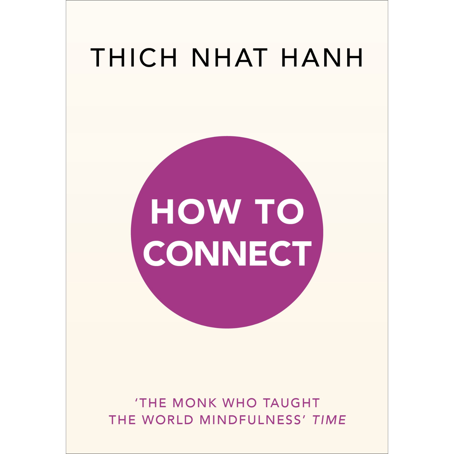 How to Connect by Thich Nhat Hanh