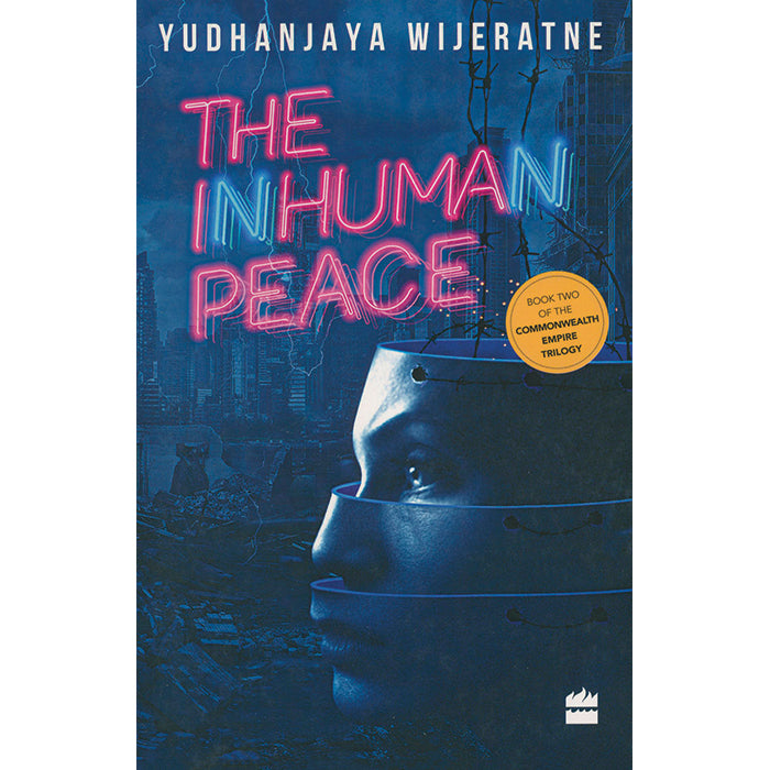 The Inhuman Peace by Yudhanjaya Wijeratne