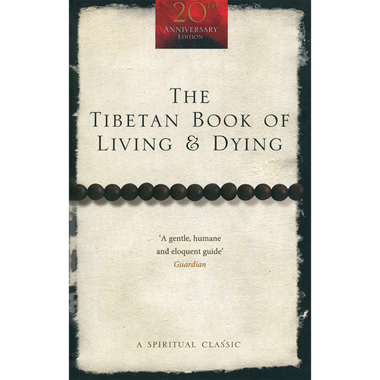 The Tibetan Book of Living and Dying Edited by Patrick Gaffney & Andrew Harvey