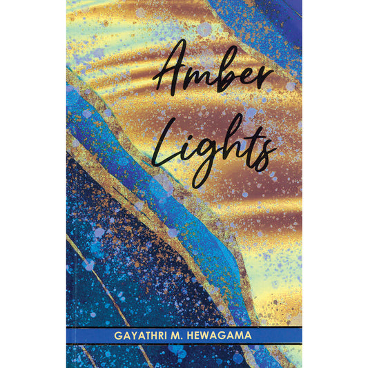 Amber Lights by Gayathri M Hewagama