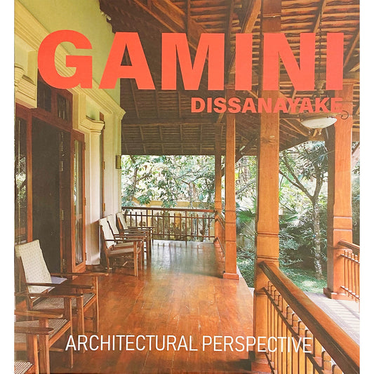 Gamini Dissanayake: Architectural Perspective