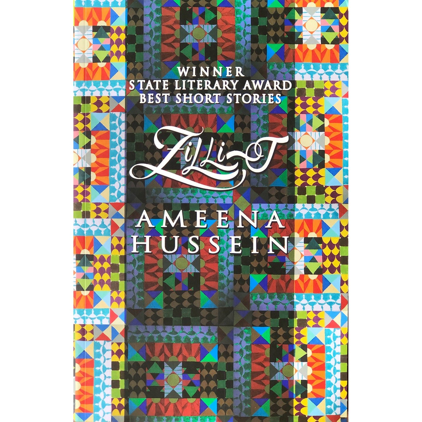 Zillij By Ameena Hussein. (winner of State Literary award for Best Short Stories)