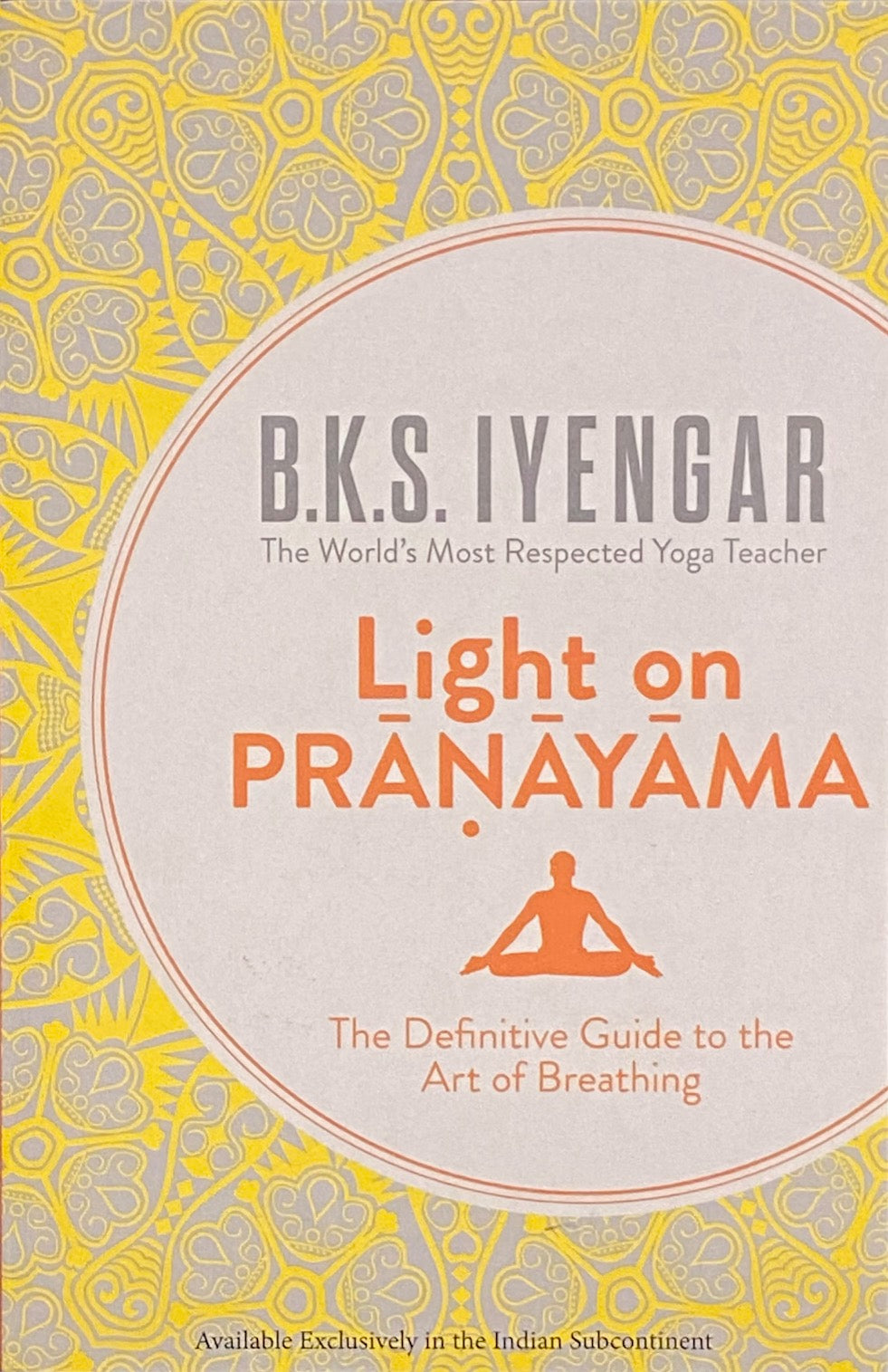 Light on Pranayama by B K S Iyengar