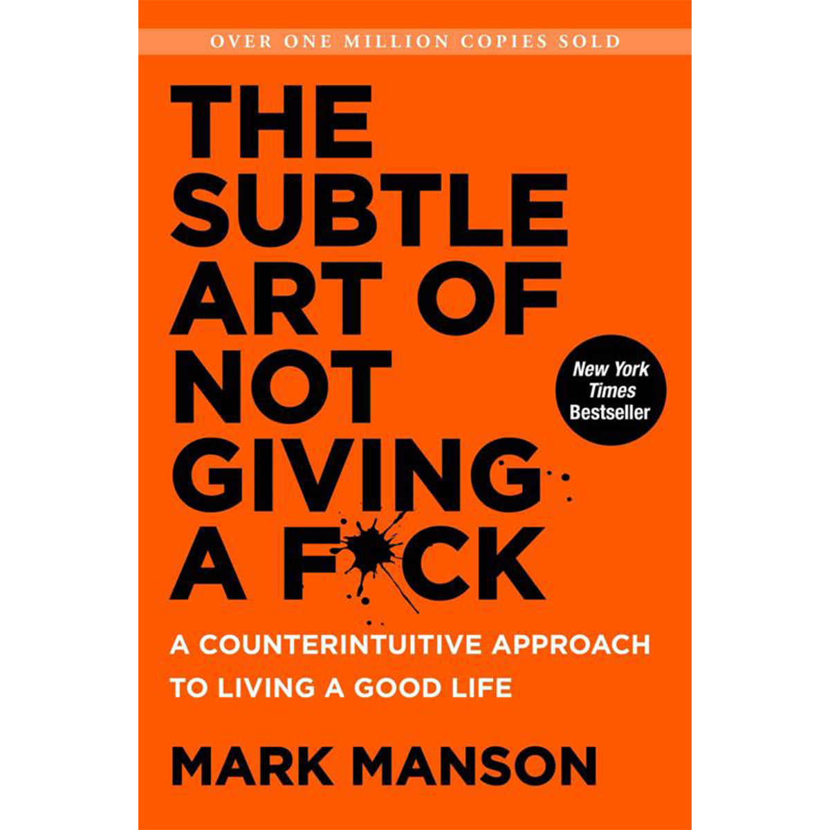 The Subtle Art of Not Giving a F*ck by Mark Manson