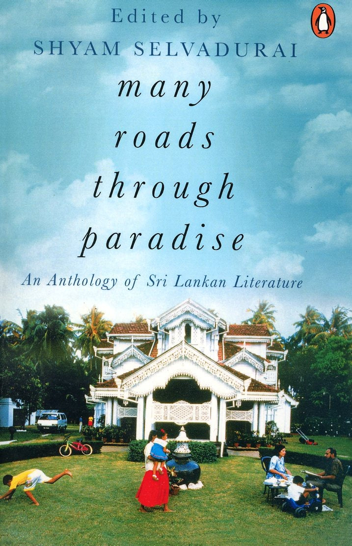 Many Roads Through Paradise Edited by Shiyam Selvadurai