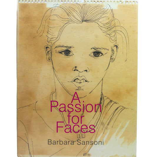 A Passion for Faces by Barbara Sansoni