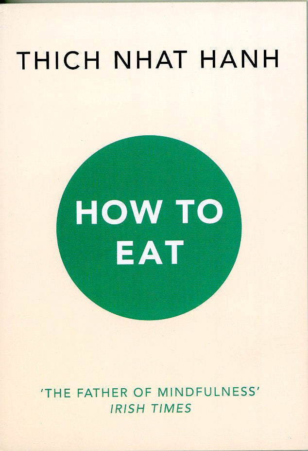 How to Eat by Thich Nhat Hanh