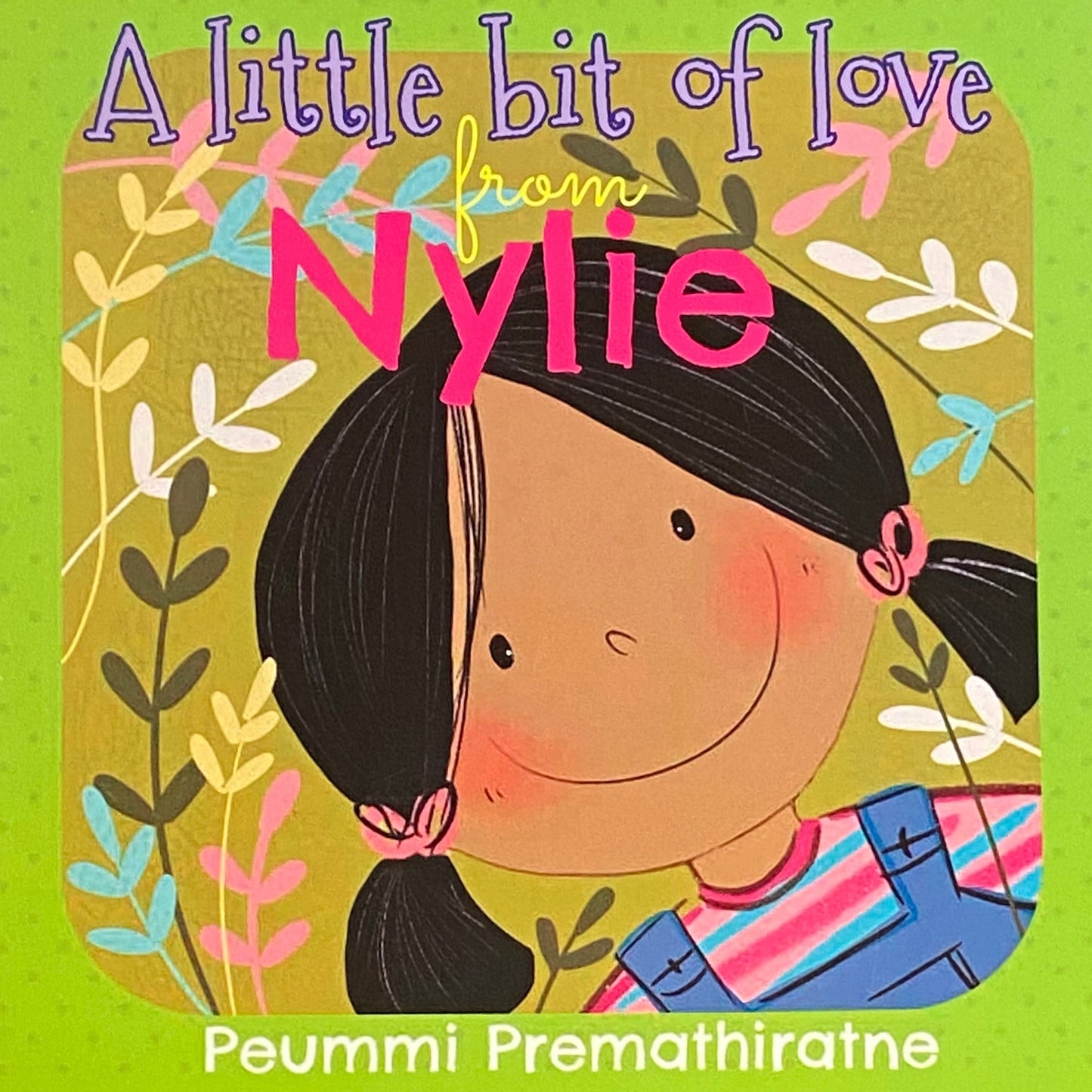 A Little Bit of Love from Nylie by Peummi Premathirane