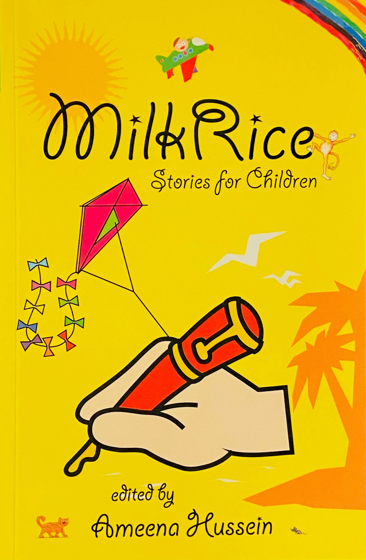 Milk Rice: Stories for Children Compiled and Edited by Ameena Hussein