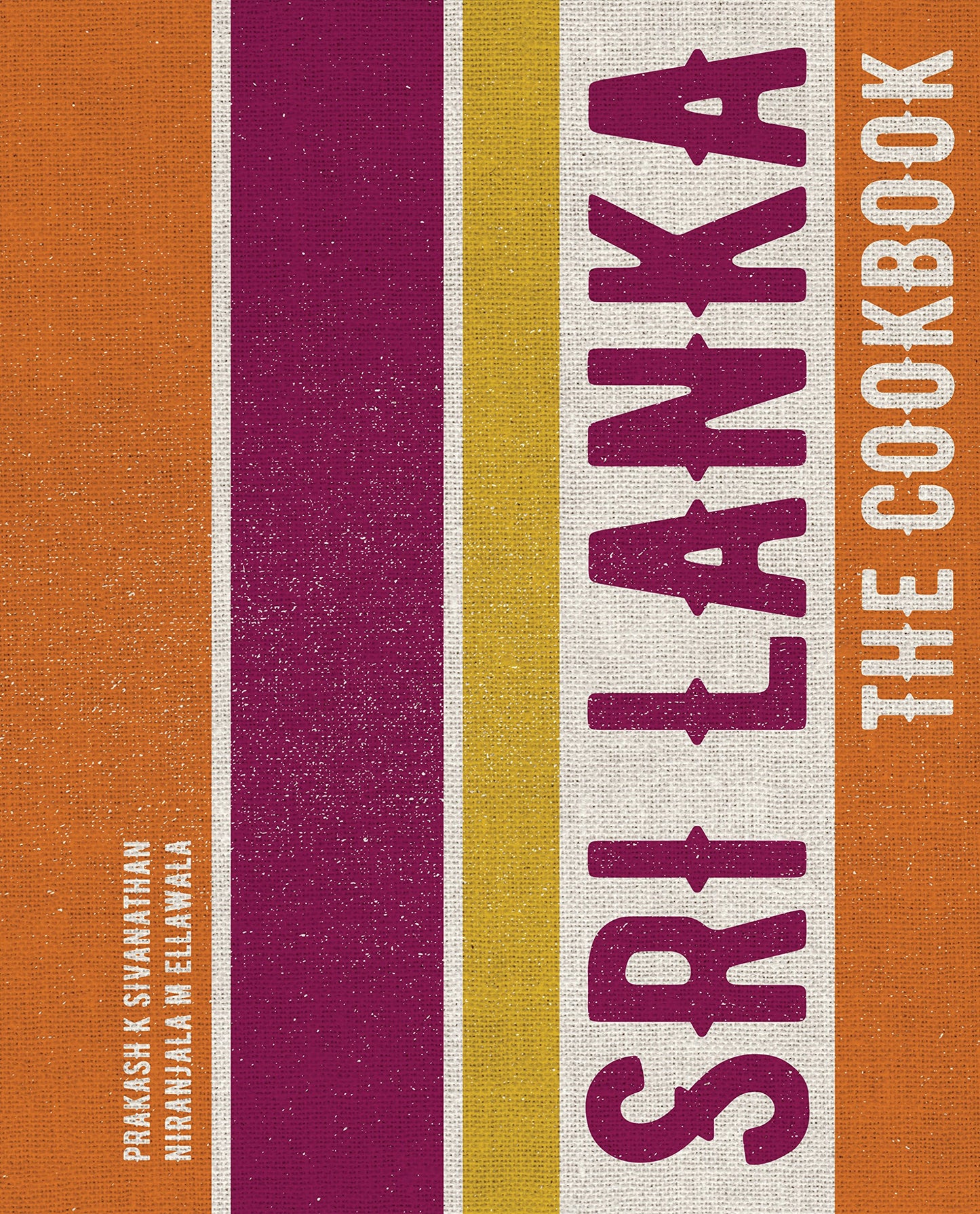 Sri Lanka the Cookbook by Prakash Sivanathan & Niranjala M Ellawala