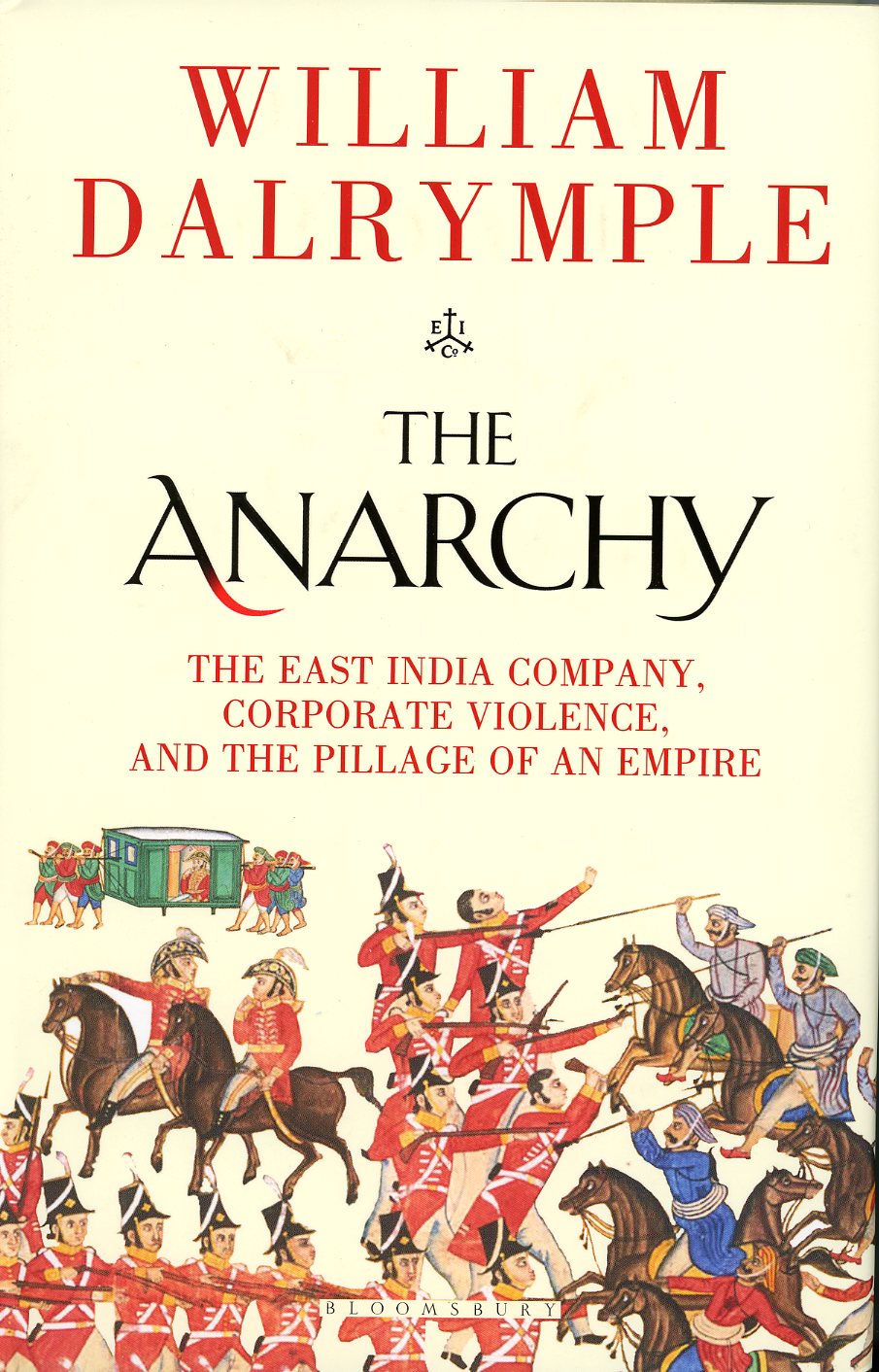The Anarchy by William Dalrymple