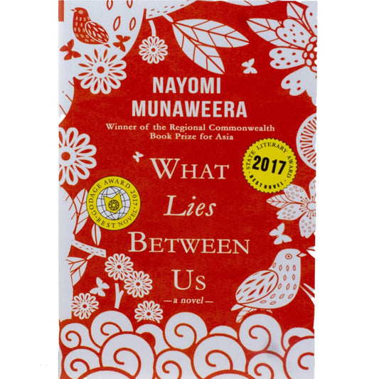What Lies Between Us by Nayomi Munaweera