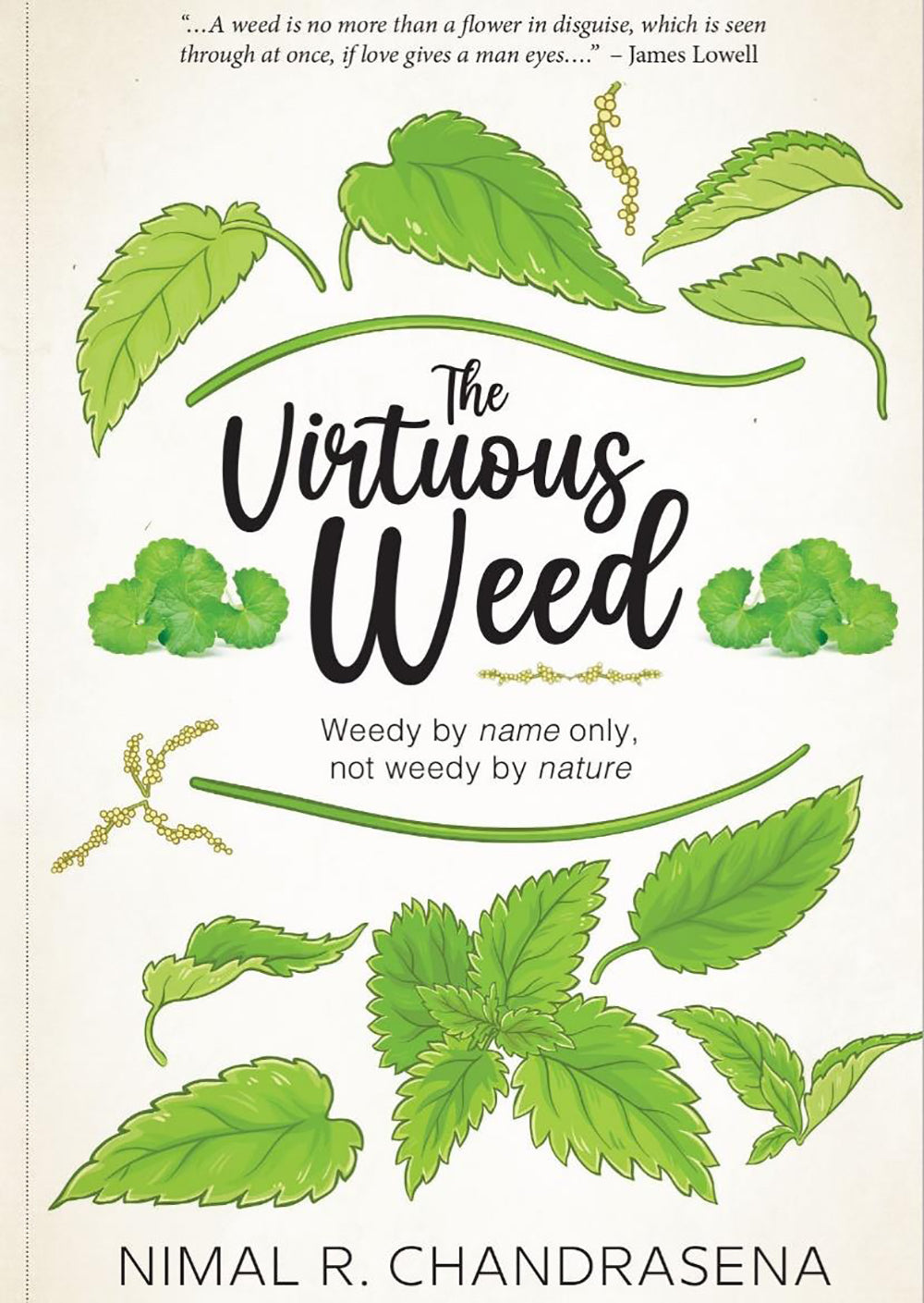 The Virtuous Weed: Weedy by Name only, Not Weedy by Nature by Nimal R. Chandrasena