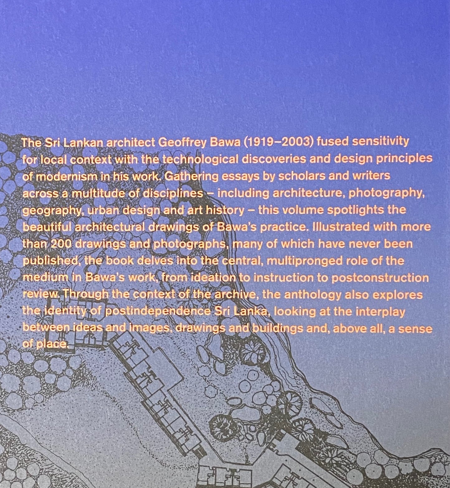 Geoffrey Bawa: Drawing on the Archives Edited by Shayari de Silva
