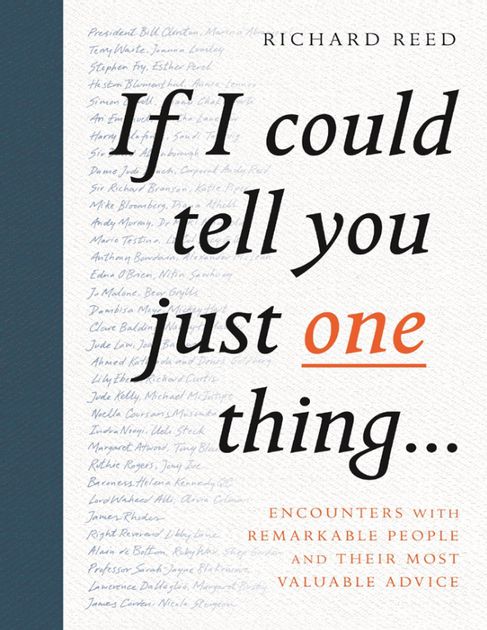 If I Could tell you just One thing by Richard Reed