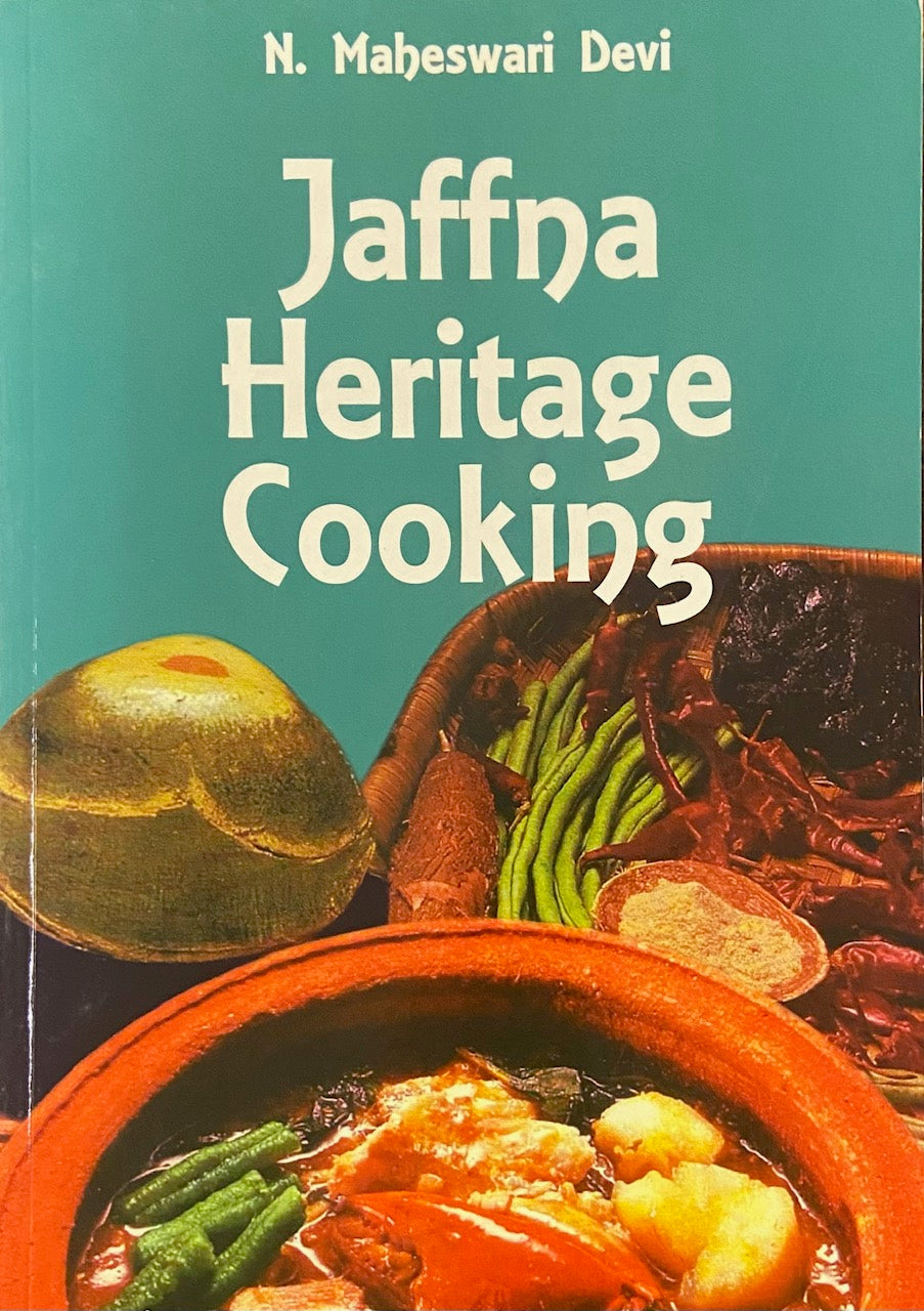 Jaffna Heritage Cooking by N Maheshwari Devi