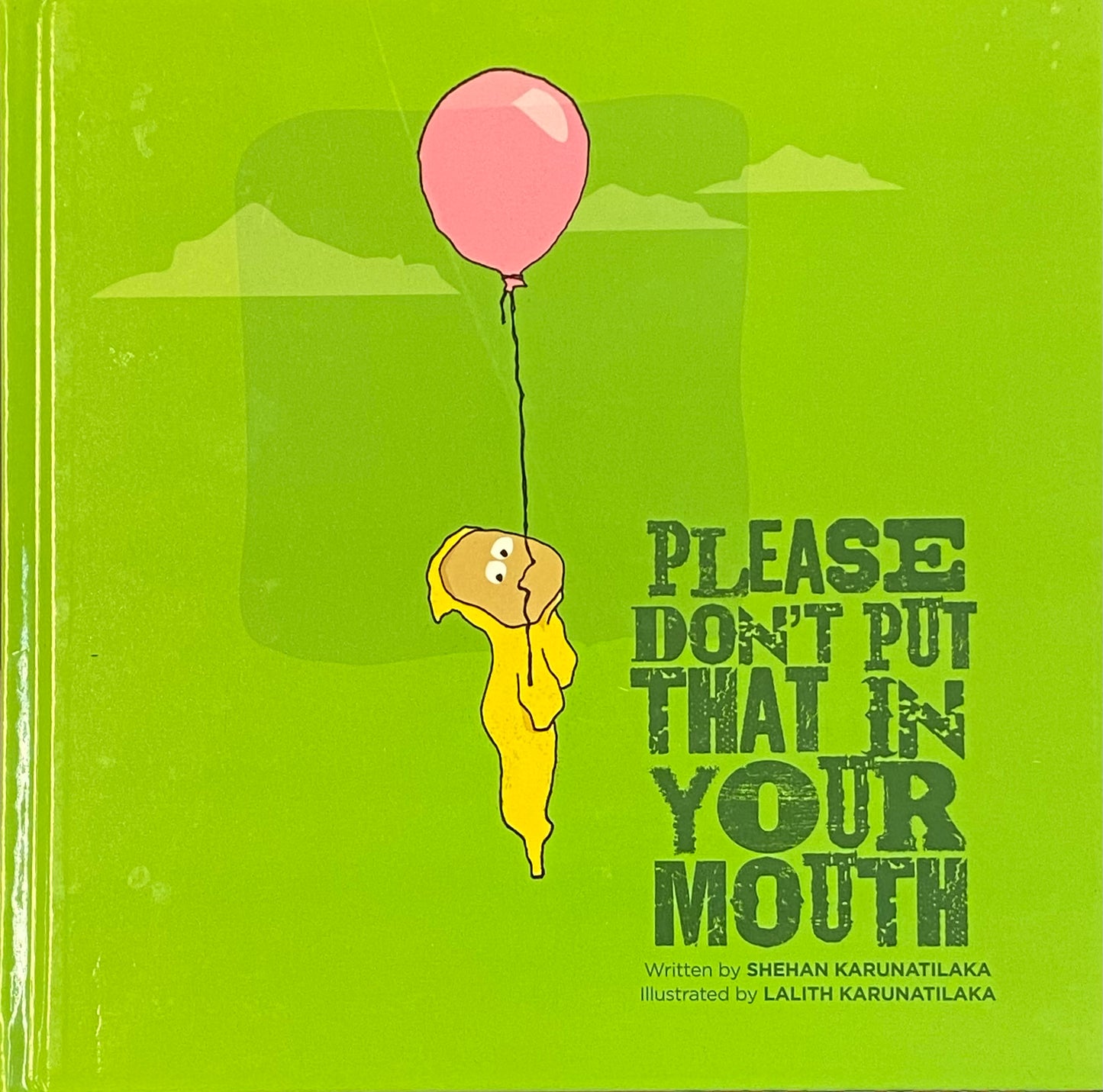 Please Don’t Put That in Your Mouth by Shehan Karunatilaka