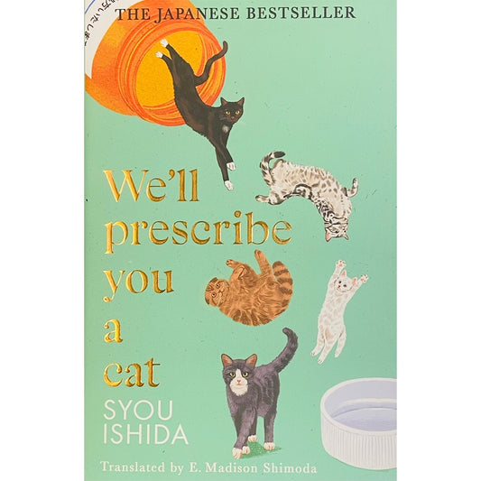 We'll Prescribe You a Cat by Syou Ishida, Translated by E Madison Shimoda
