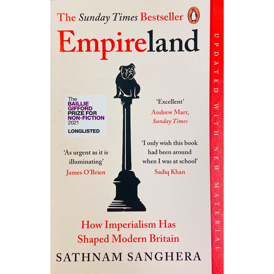 EmpireLand: How Imperialism Has Shaped Modern Britain by Sathnam Sanghera