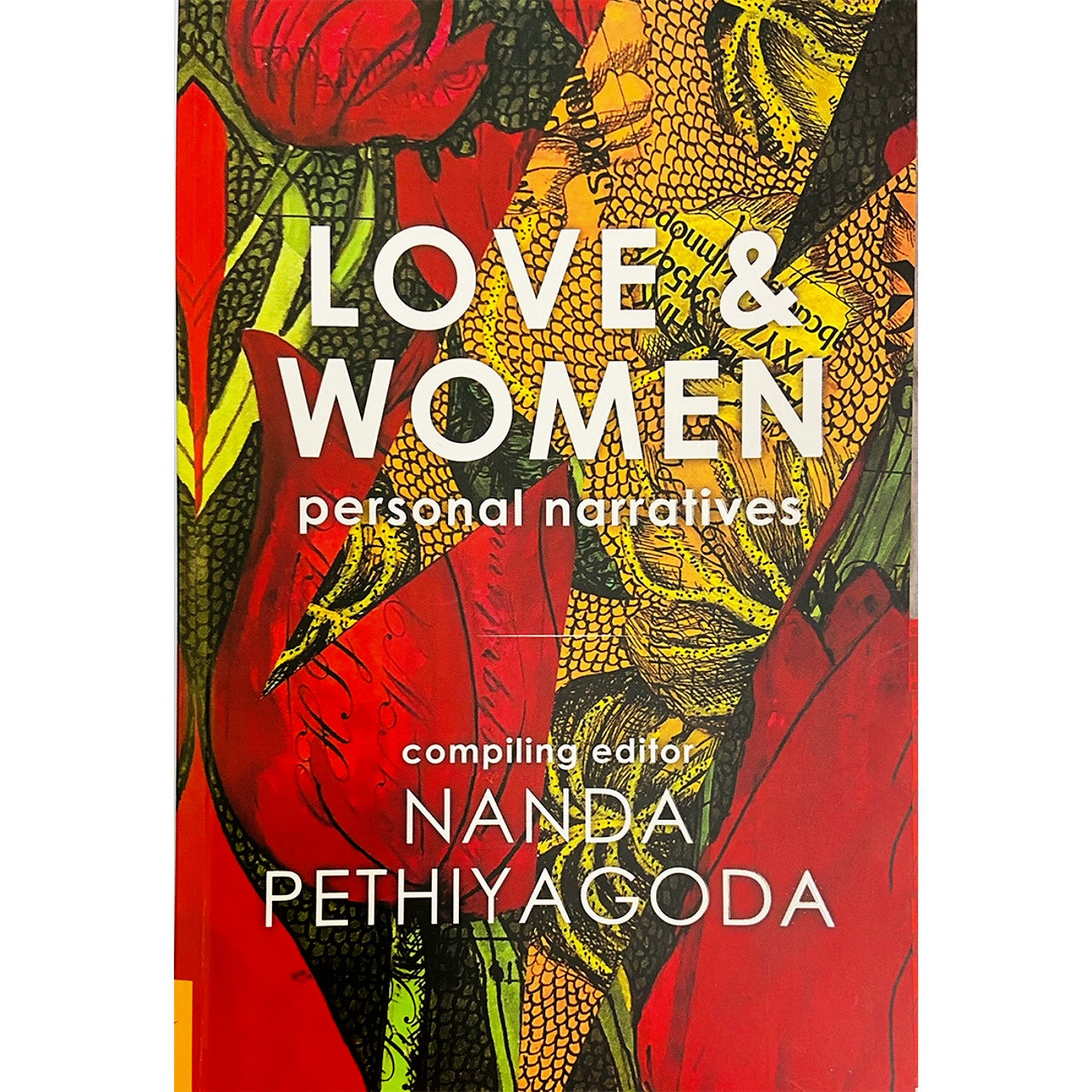 Love & Women: Personal Narratives by Compiling Editor Nanda Pethiyagoda Wanasundera