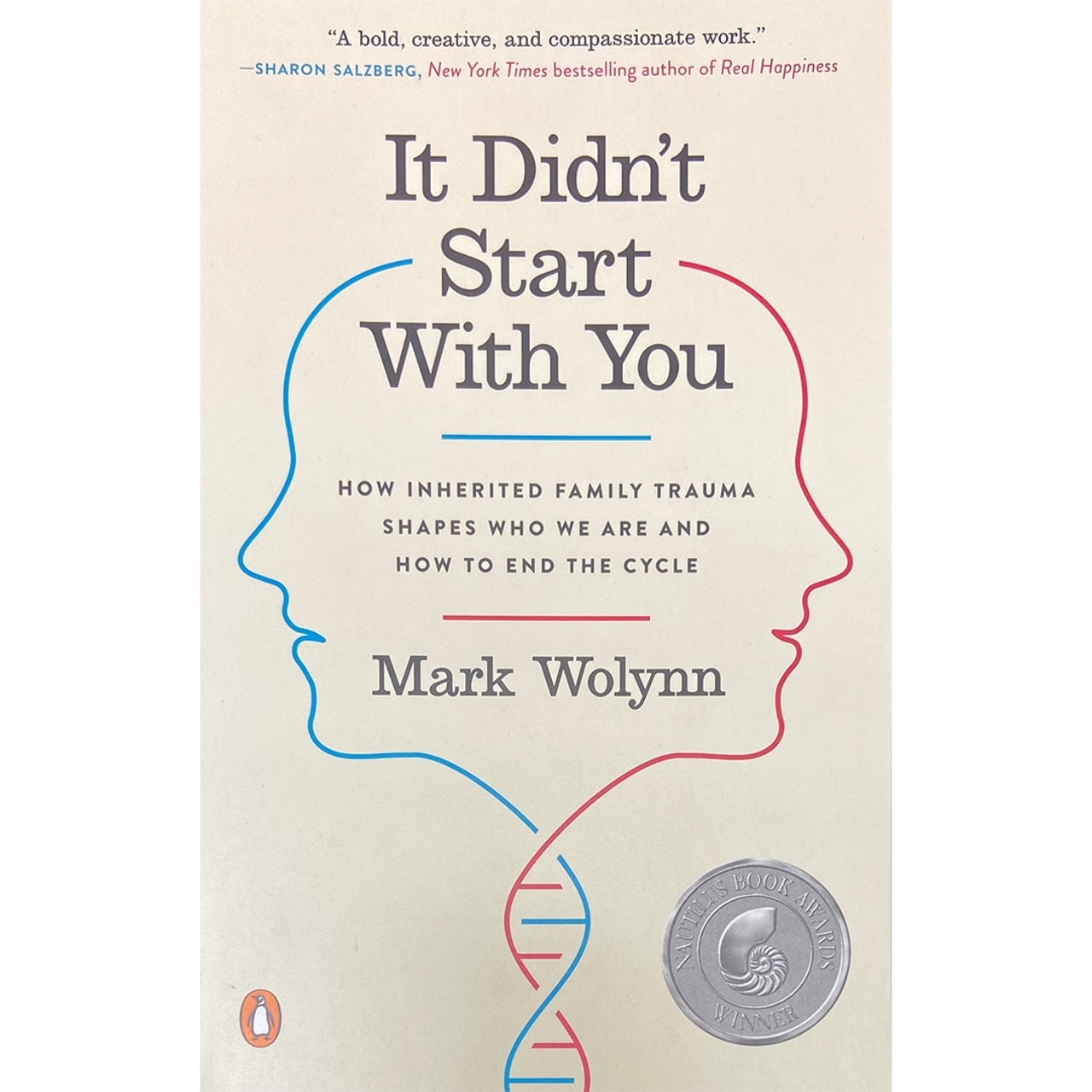 It Didn't Start with You: How Inherited Family Trauma Shapes Who We Are and How to End the Cycle by Mark Wolynn