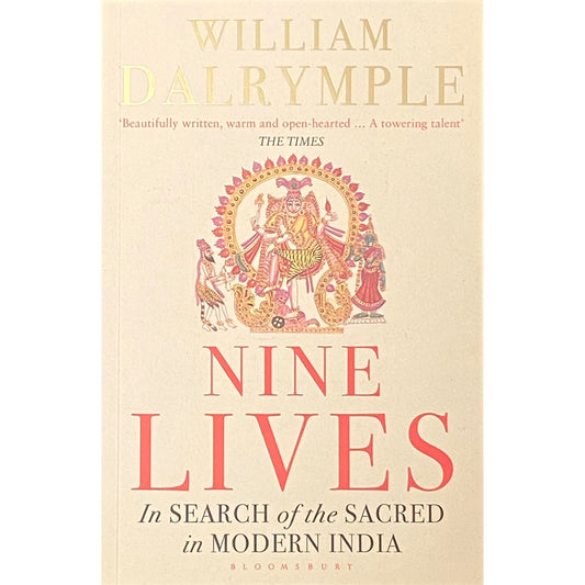 Nine Lives: In Search of the Sacred in Modern India by William Dalrymple