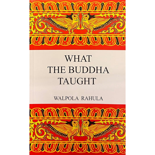 What The Buddha Taught by Walpola Rahula