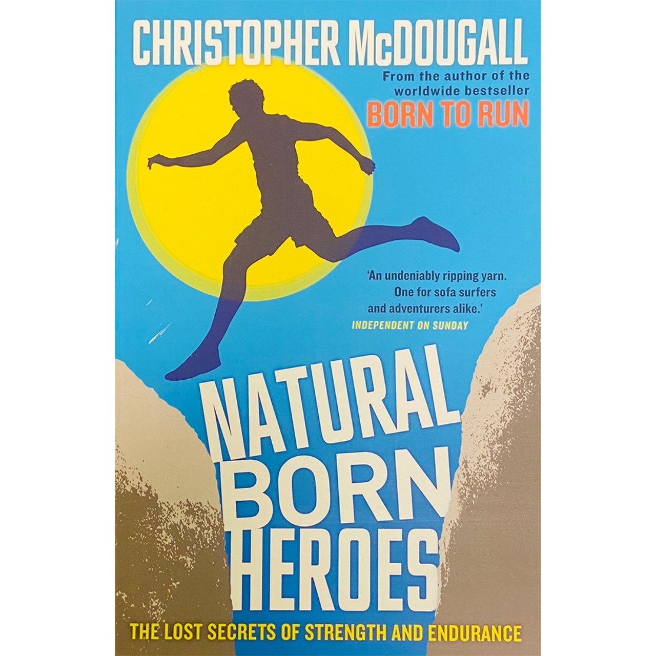 Natural born Heros: Lost Secrets of Strength and Endurance by Christopher McDougall