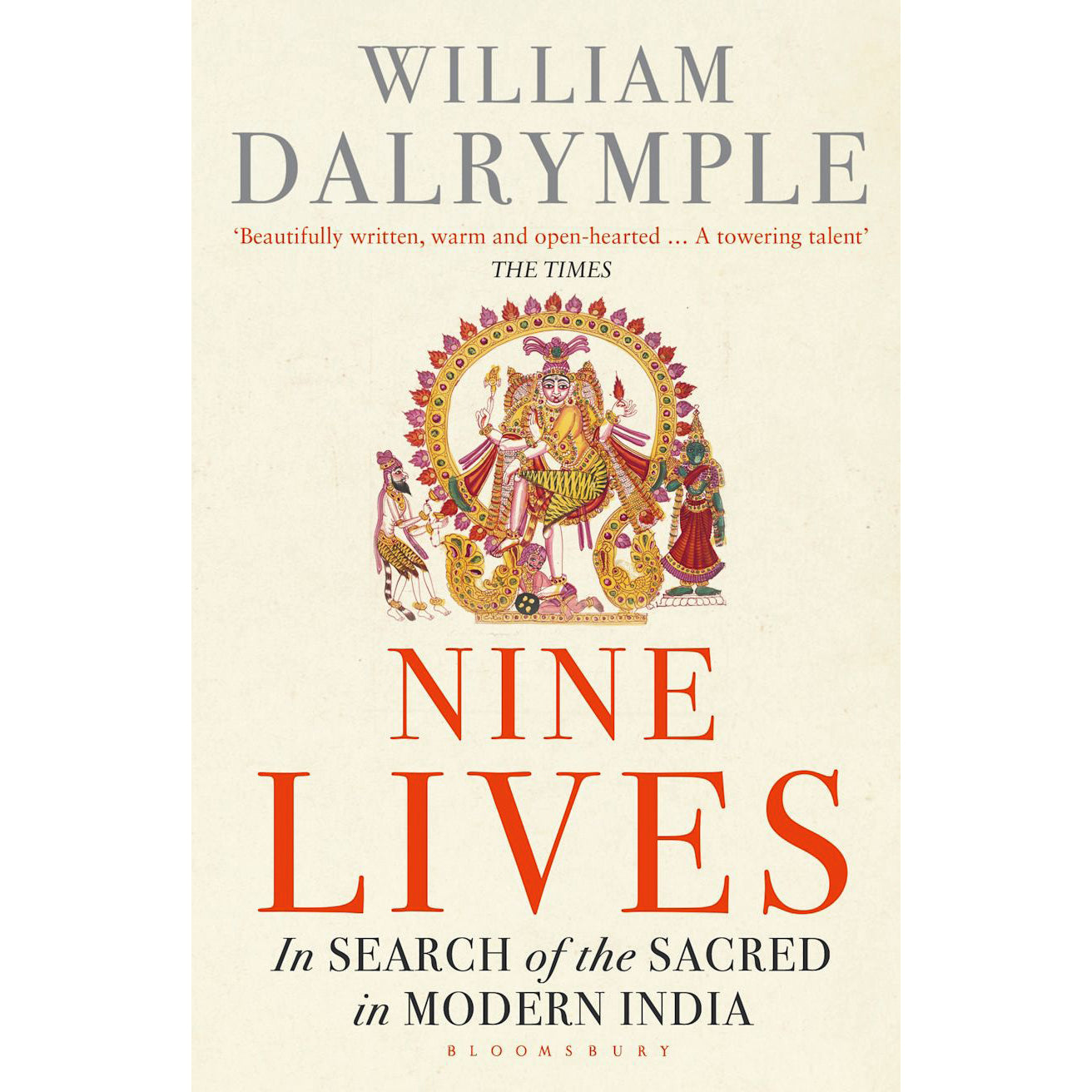 Nine Lives: In Search of the Sacred in Modern India by William Dalrymple